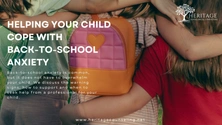 Helping Your Child Cope with Back-to-School Anxiety