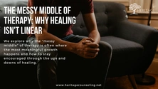 The Messy Middle of Therapy: Why Healing Isn't Linear