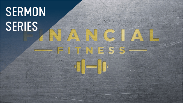 Financial Fitness Sermon Series
