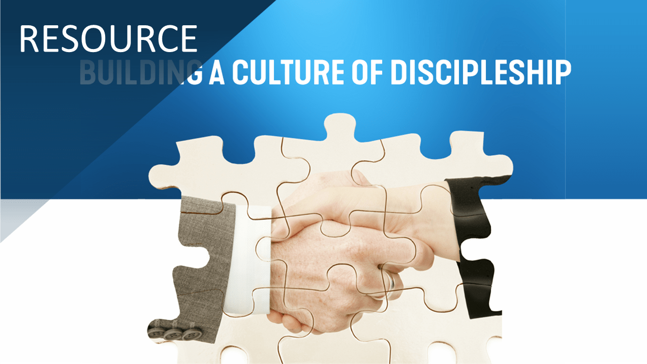 Building a Culture of Discipleship