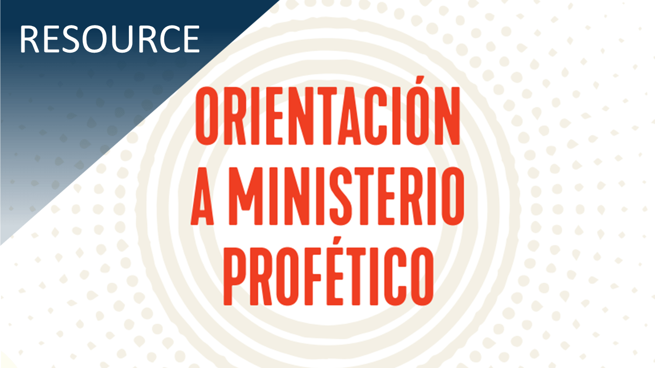 Prophetic Ministry Orientation Booklet (Spanish)