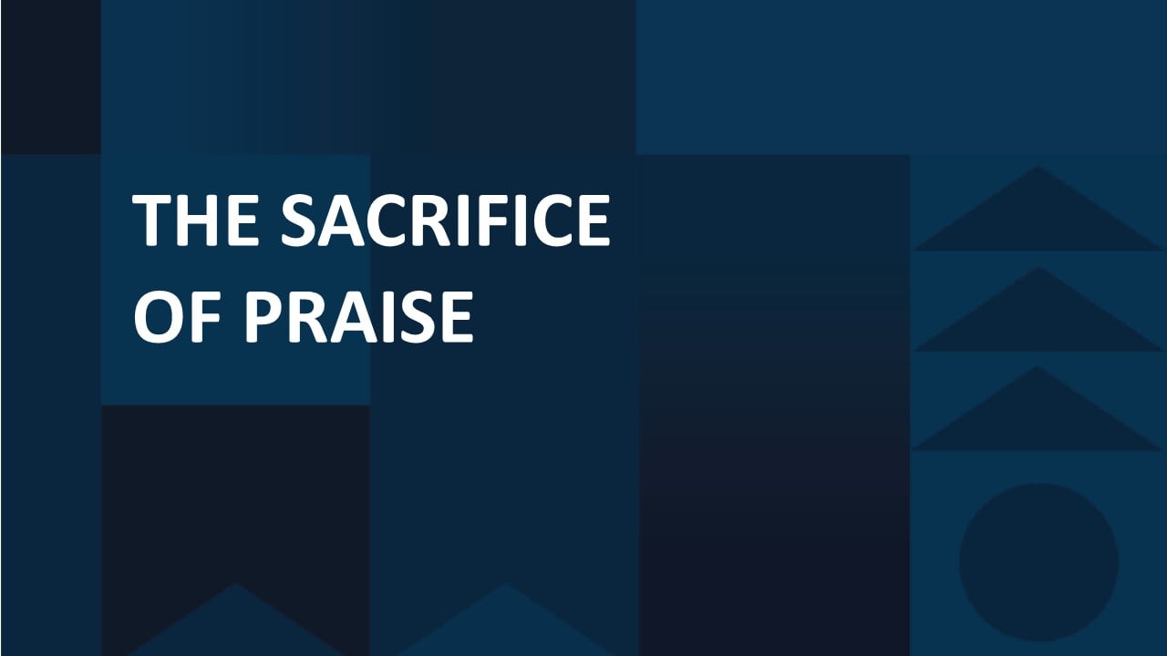The Sacrifice of Praise