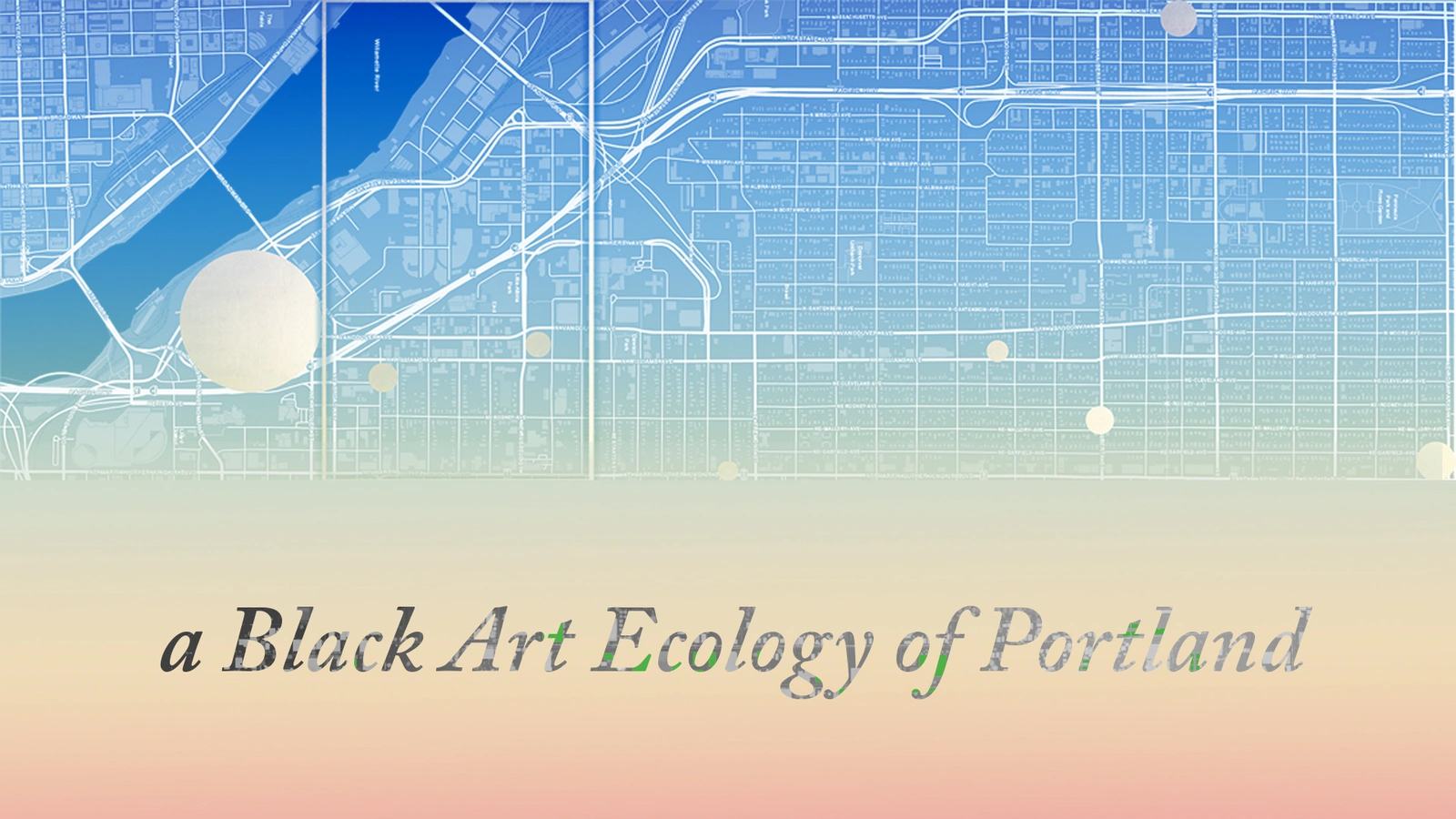 A Black Art Ecology of Portland (BAEP)