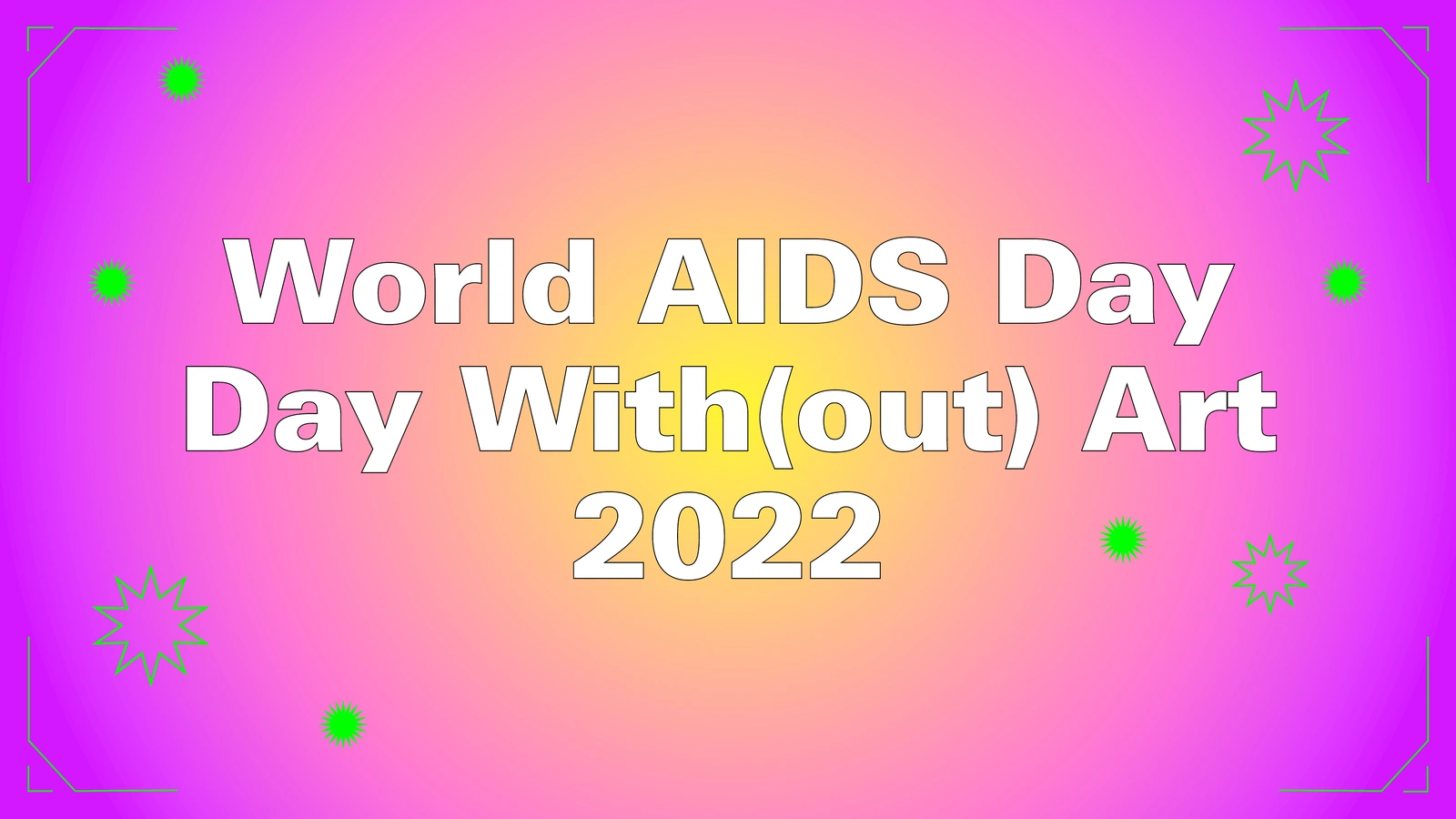 World AIDS Day / Day With(out) Art 2022
