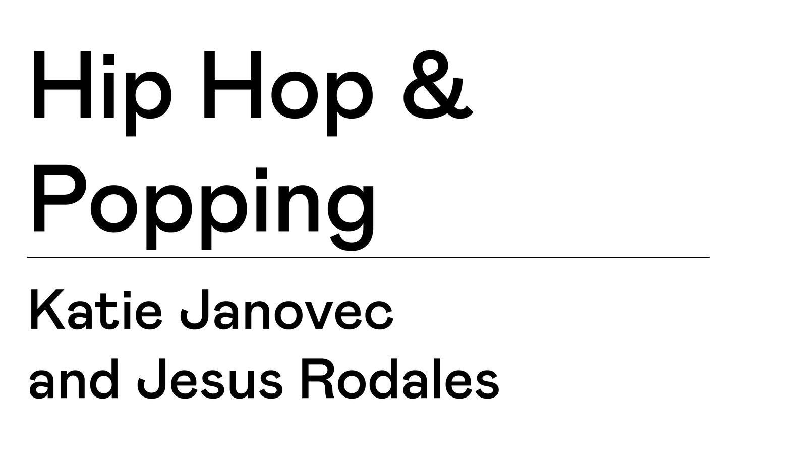 TBA:18 WORKSHOP: HIP HOP & POPPING with Katie Janovec and Jesus Rodales