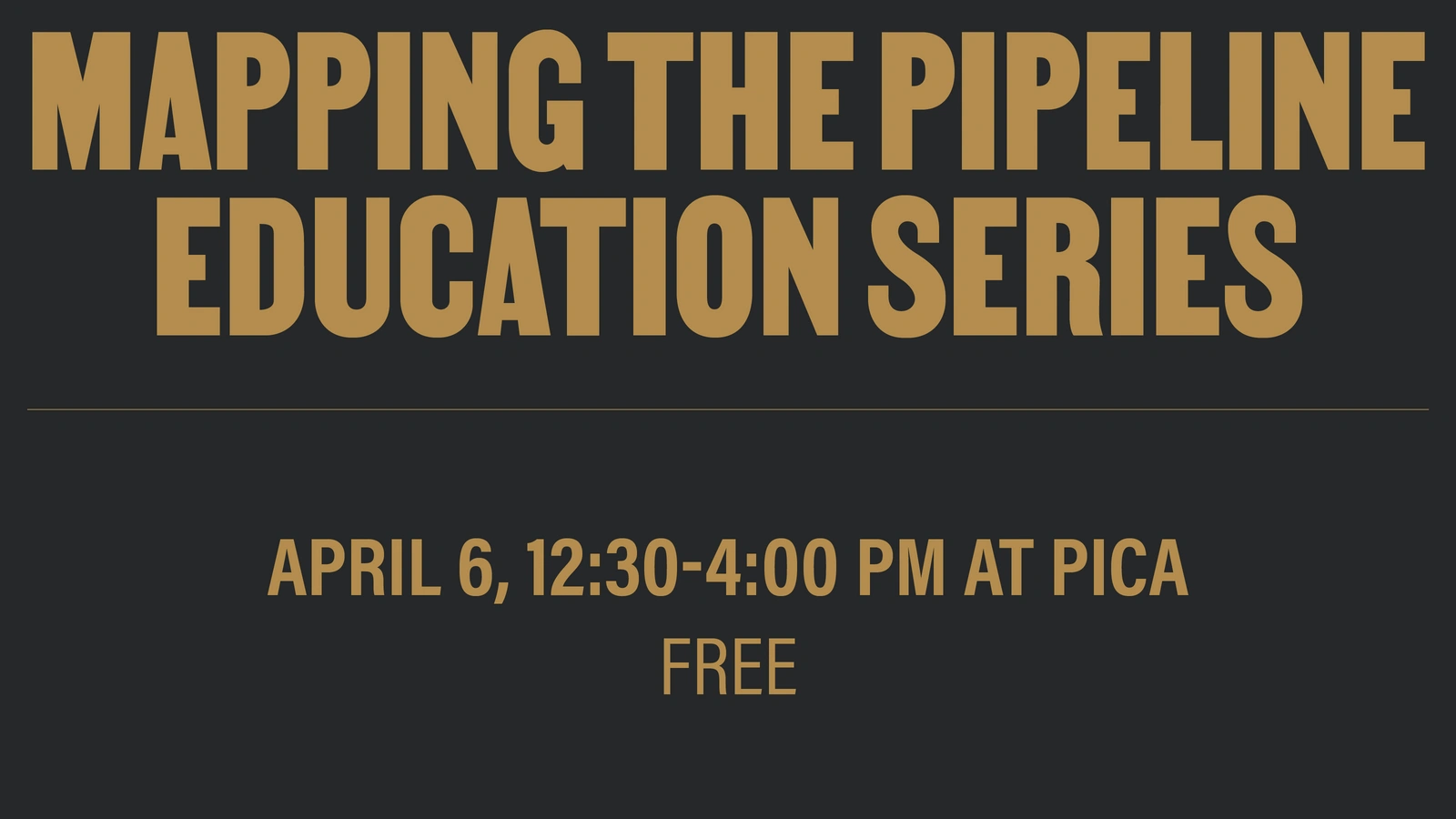 Mapping the Pipeline Education Series