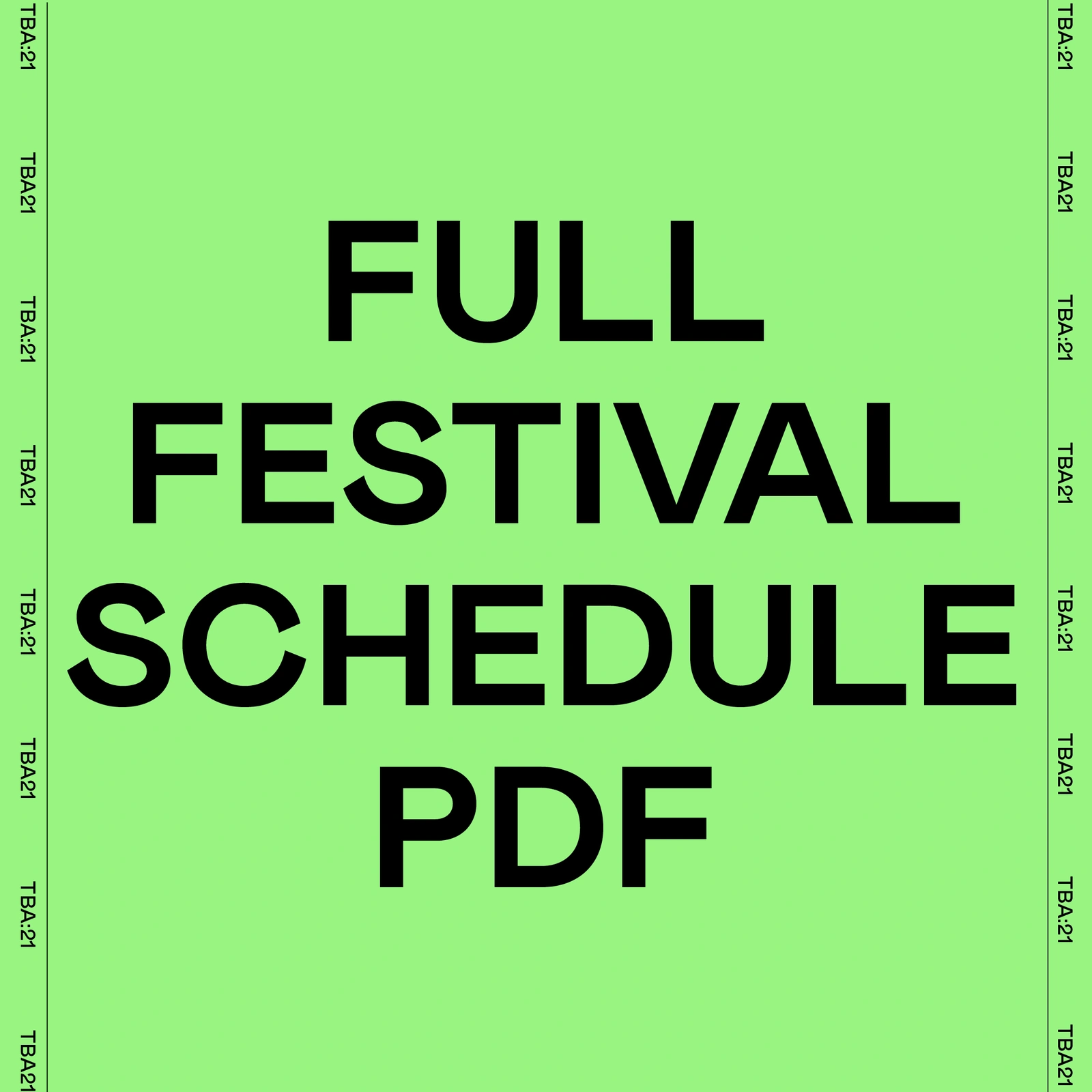 TBA:21 DOWNLOAD FESTIVAL SCHEDULE PDF