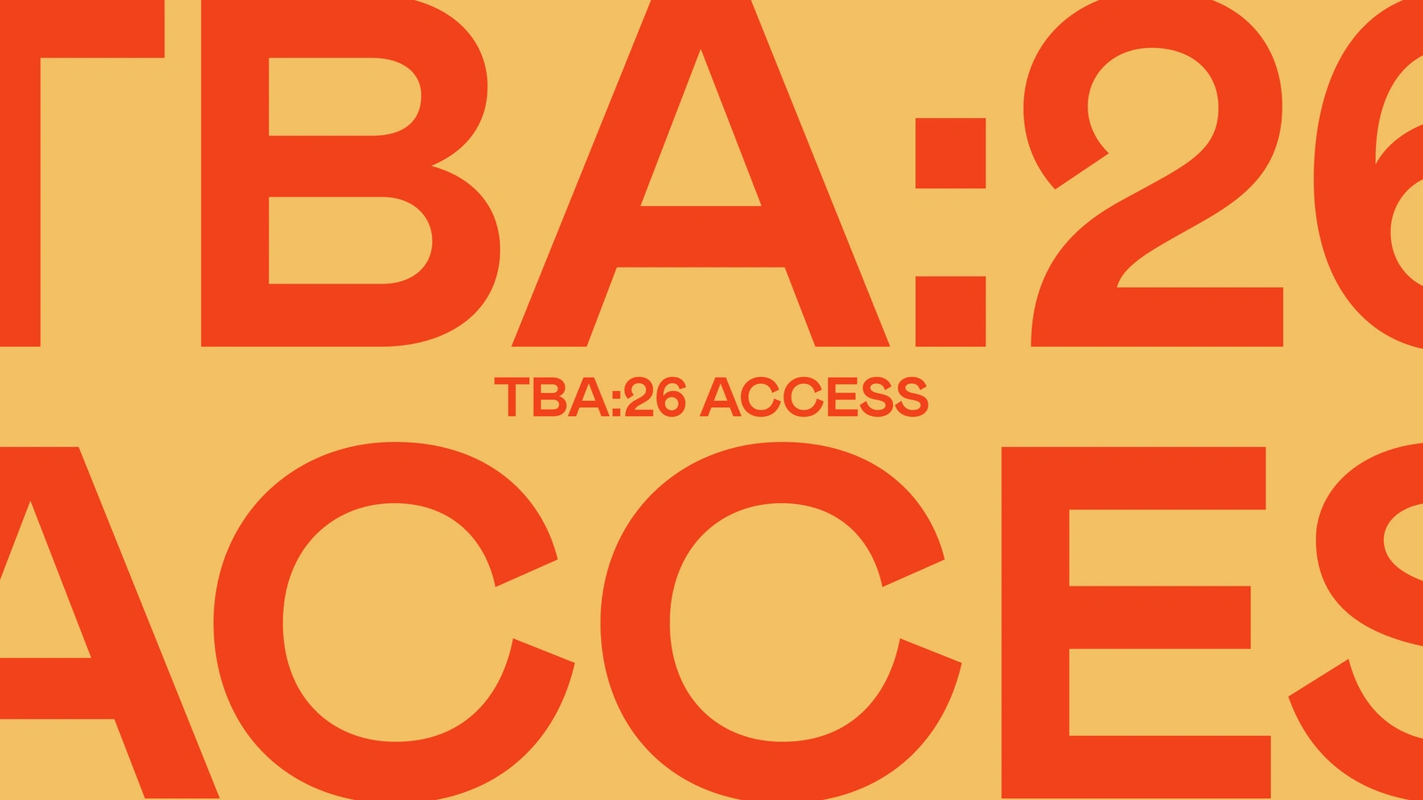 TBA:26 Access