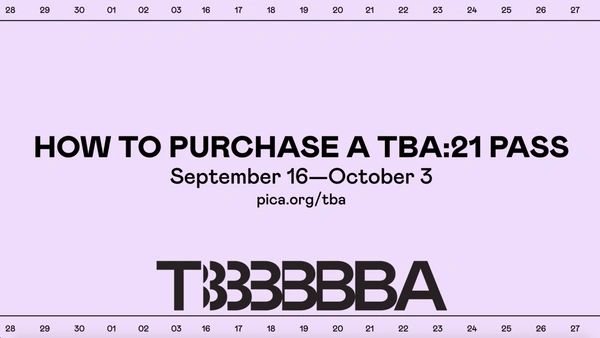TBA:21 PASSES ON SALE NOW! 🔜5 Reasons why you should purchase your TBA pass TODAY!