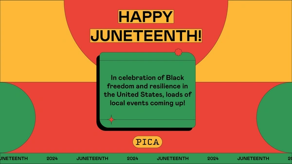 PICA Picks: Juneteenth Week