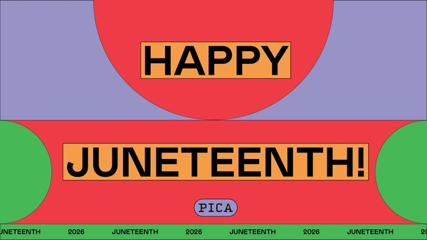 PICA Picks | Juneteenth Celebrations 2026