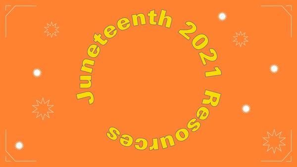 Juneteenth PDX-Based Events, Resources, and Ways to Get Involved!