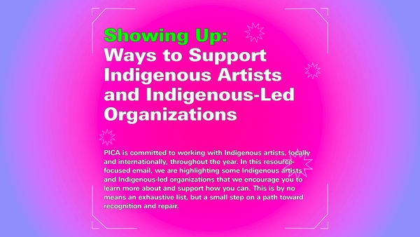 Showing Up: Ways to Support Indigenous Artists and Indigenous-Led Organizations