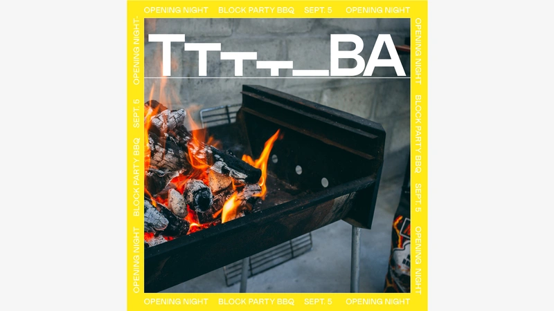 TBA:19 OPENING NIGHT BLOCK PARTY BBQ