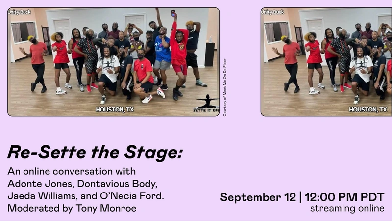 Re-Sette the Stage: From OUR side of the stage | An online conversation with Adonte Jones, Dontavious Body, Jaeda Williams, and O’Necia Ford. Moderated by Tony Monroe