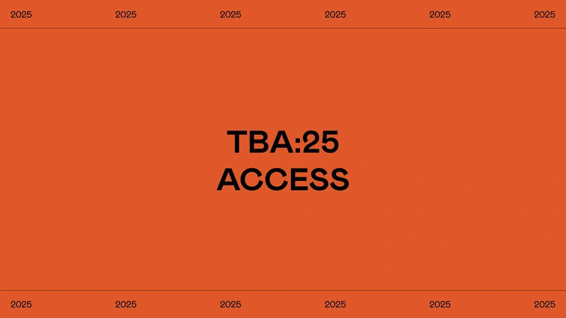 TBA:25 Access