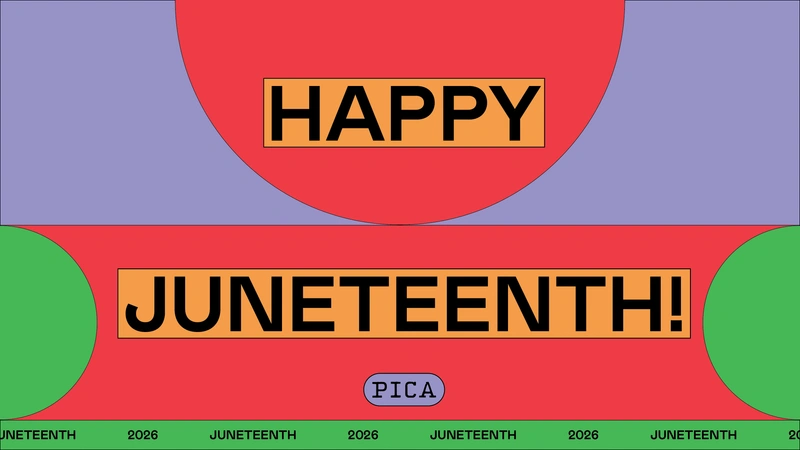 PICA Picks | Juneteenth Celebrations 2026