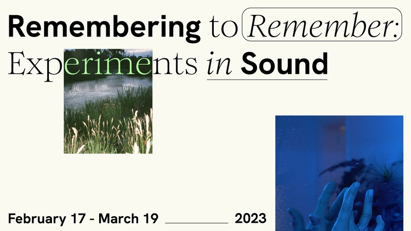 Remembering to Remember: Experiments in Sound
