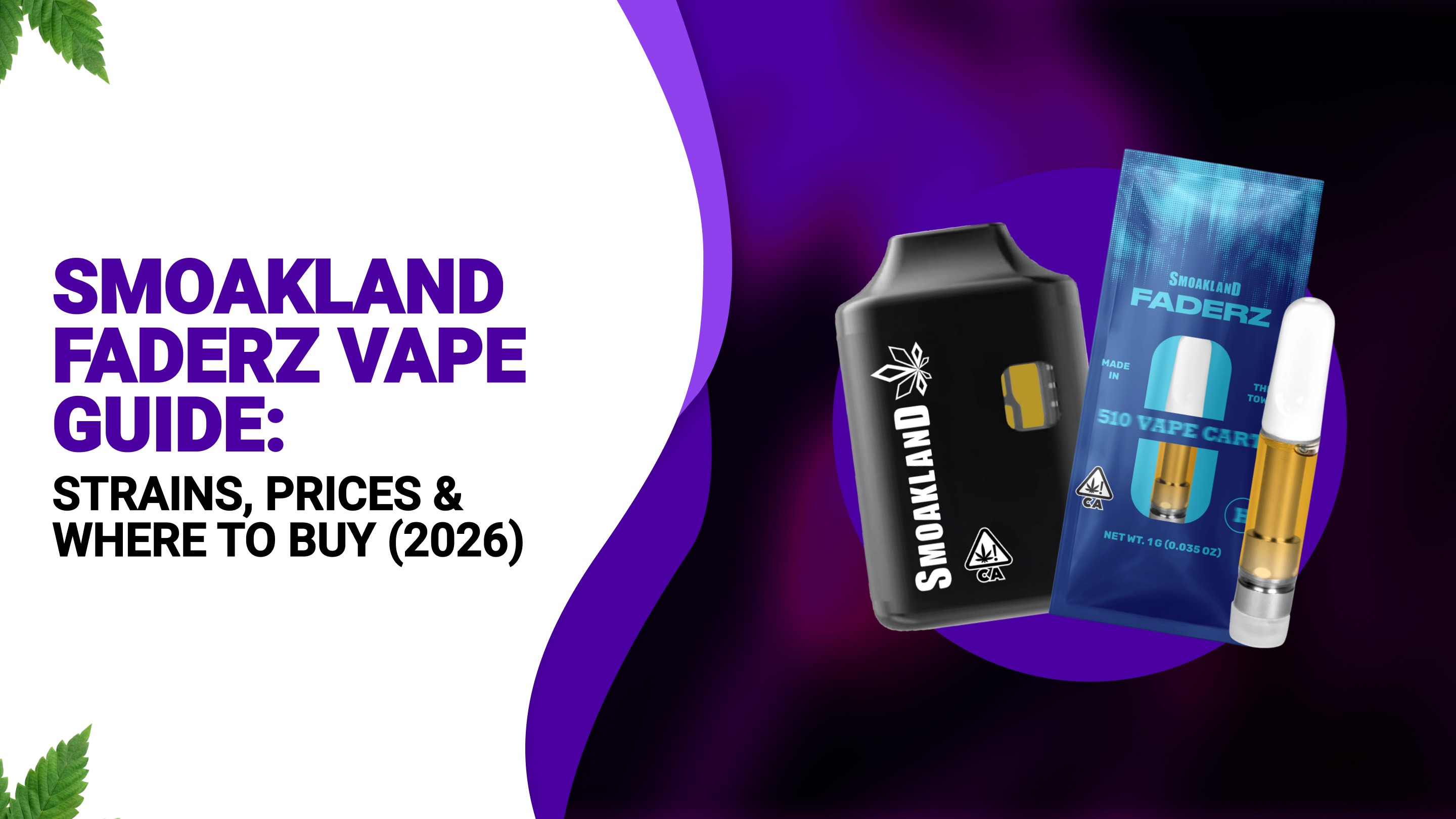 Smoakland Faderz Vape Review 2026: Strains, Prices & Where to Buy