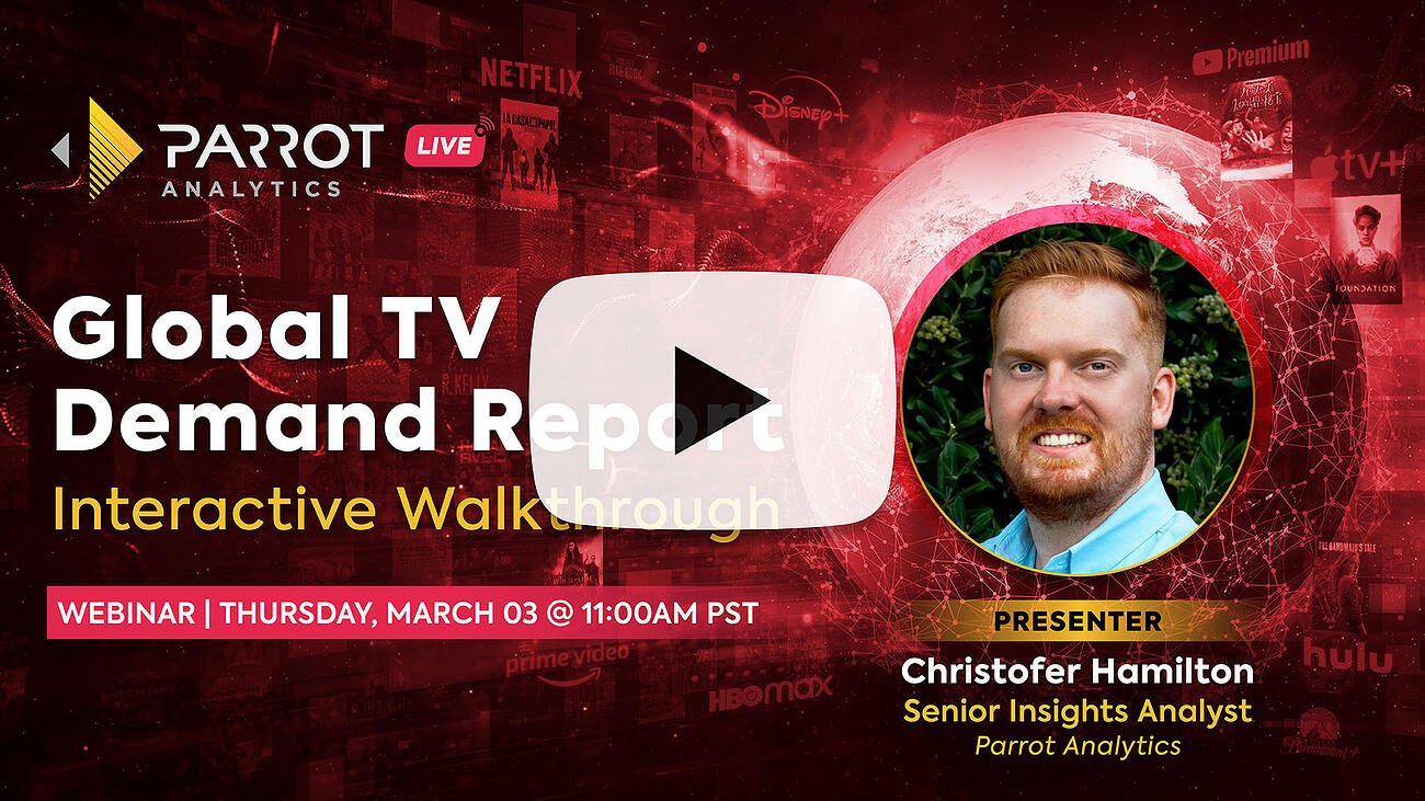 Parrot Analytics LIVE: Global TV Demand Report 