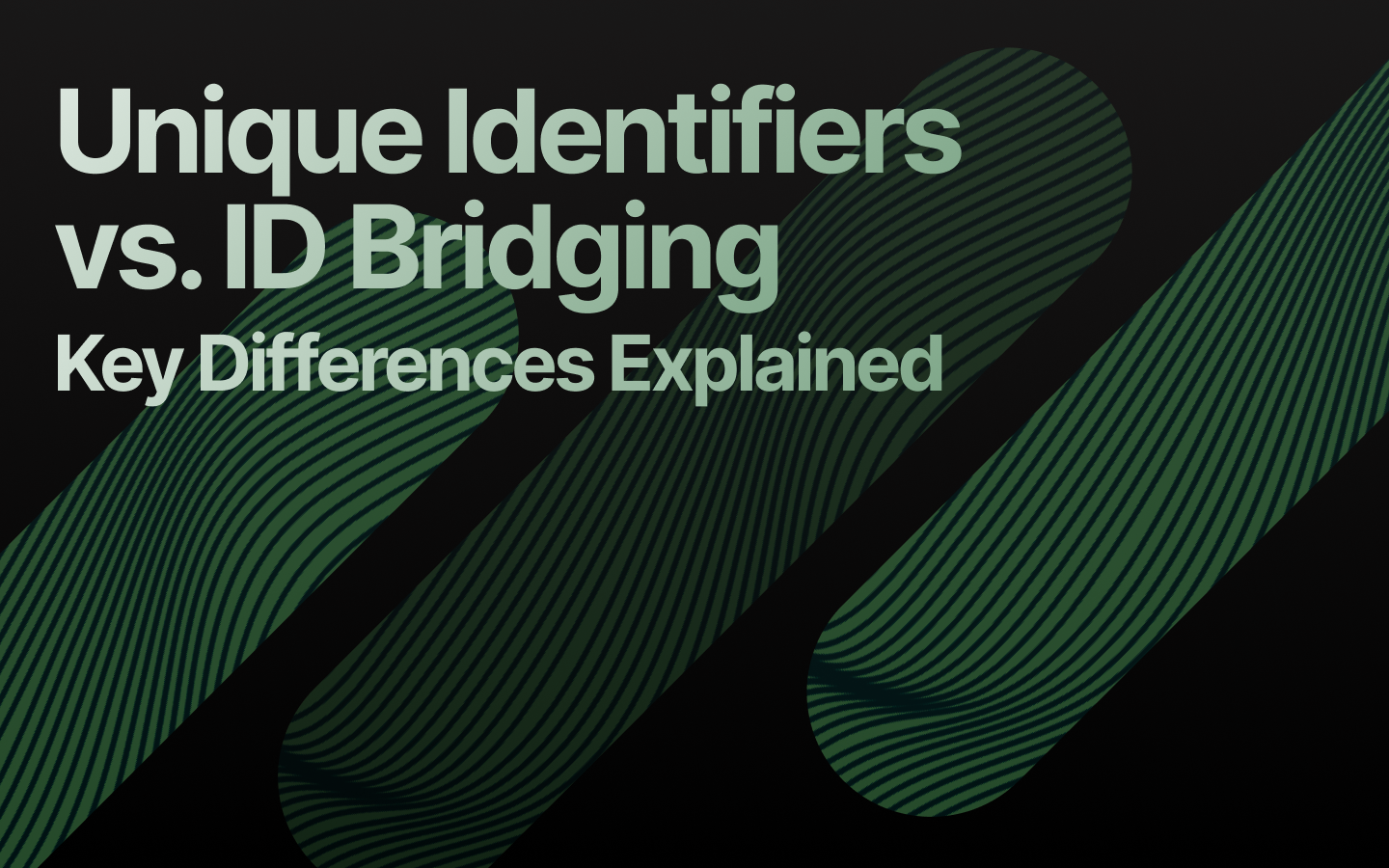 Unique Identifiers vs. ID Bridging: The Key Differences Every Publisher Should Know