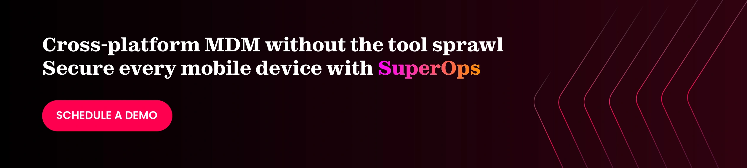 Book a demo with SuperOps for unified endpoint management.webp