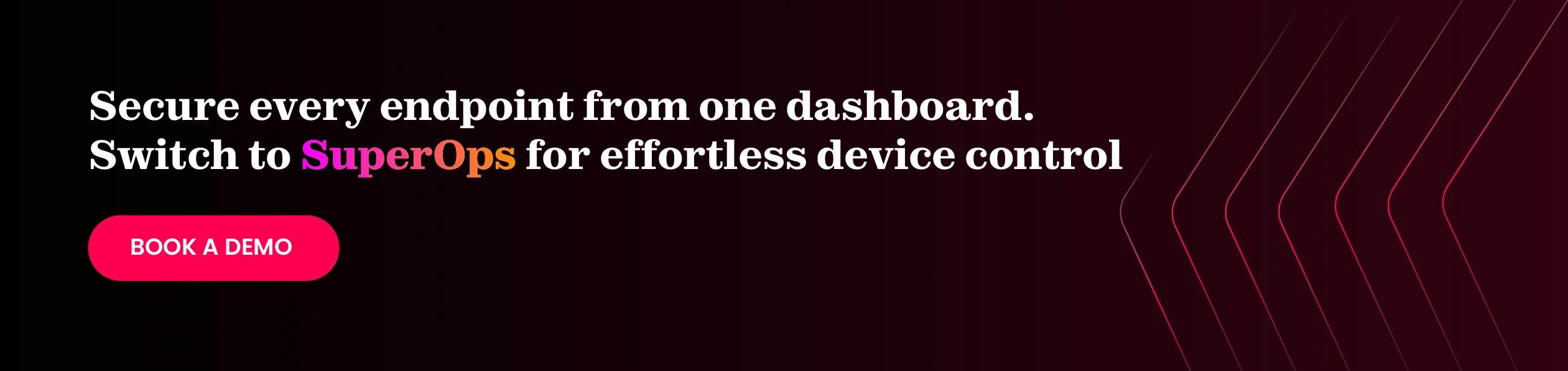 Get a demo with SuperOps for simplified IT operations.webp