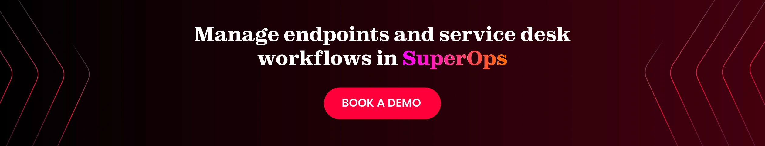 SuperOps dashboard showing endpoint management and service desk workflows.webp