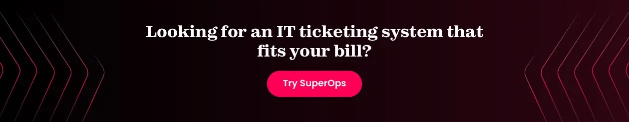 SuperOps IT ticketing system