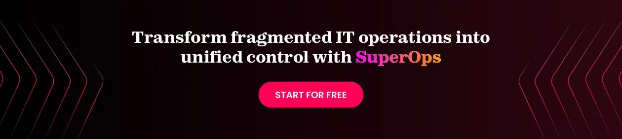  Book your free trial with SuperOps to streamline your IT ops