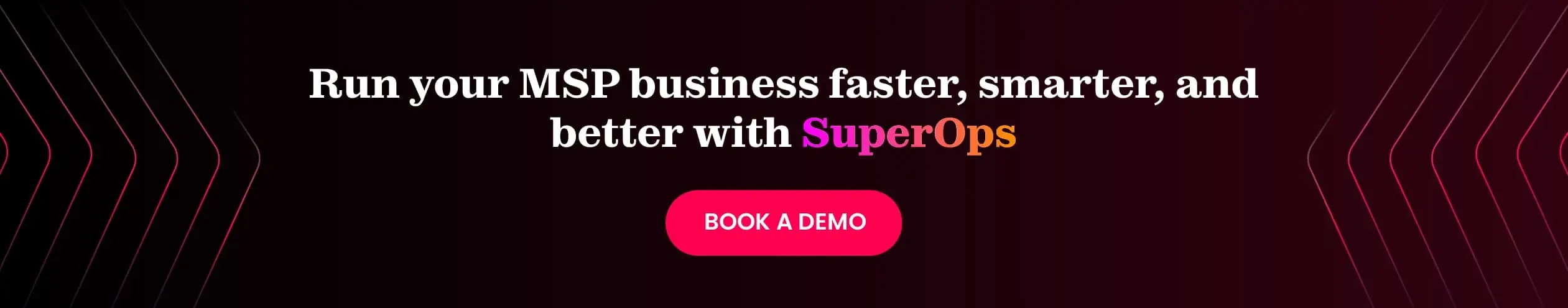 Schedule a demo with SuperOps for seamless IT operations