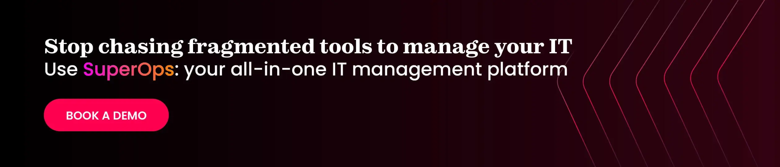 Schedule a demo with SuperOps for unified IT management