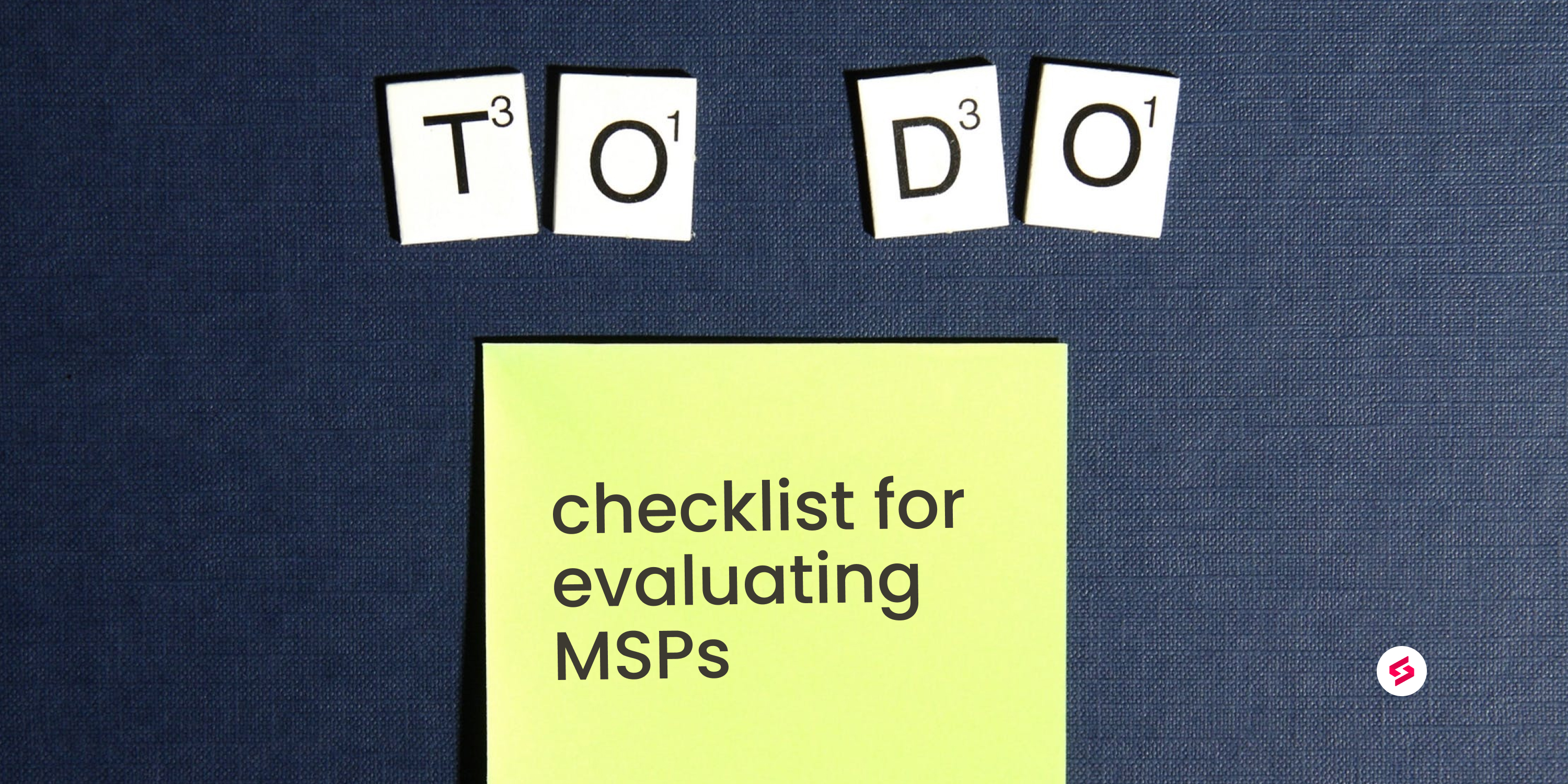 Complete Checklist Guide for Evaluating MSPs Successfully
