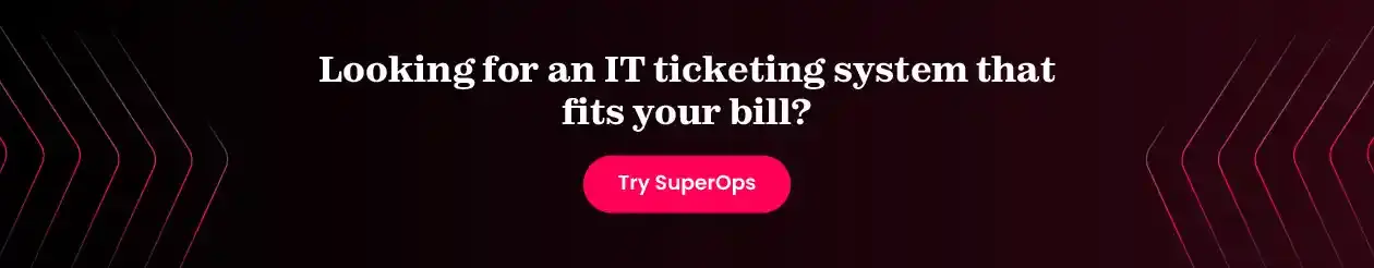 SuperOps IT ticketing system