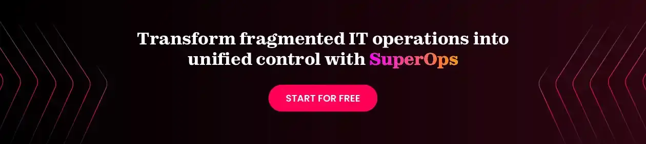 Book your free trial with SuperOps to streamline your IT ops