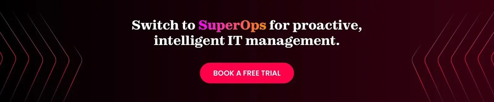 Try SuperOps for effortless IT ticketing system