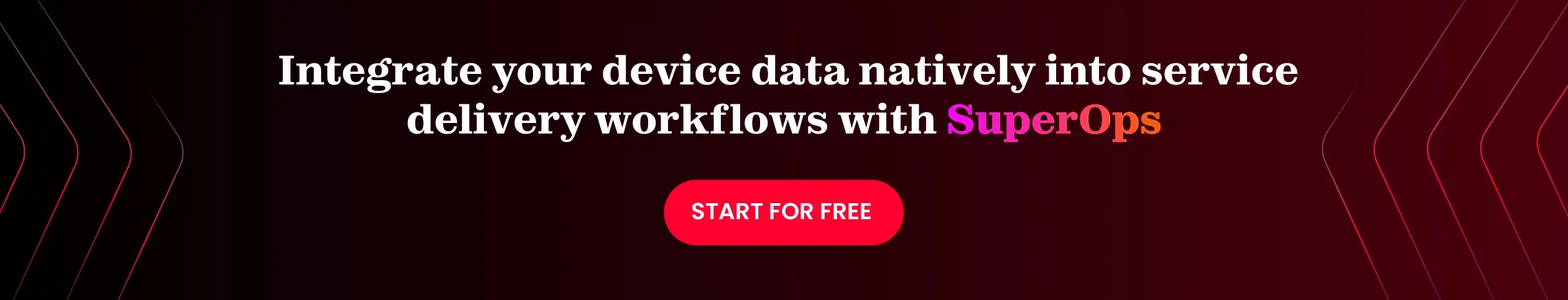 SuperOps integrates device data natively into every service delivery workflow