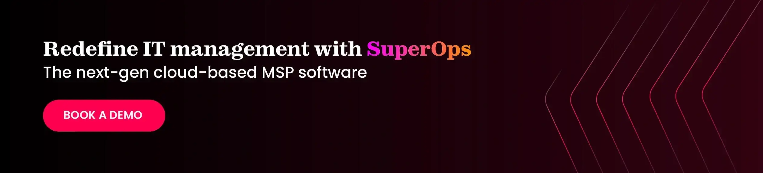 Switch to SuperOps for cloud-powered and smarter IT managements