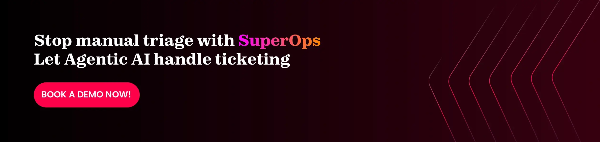 Schedule a demo with SuperOps for AI-driven ticketing