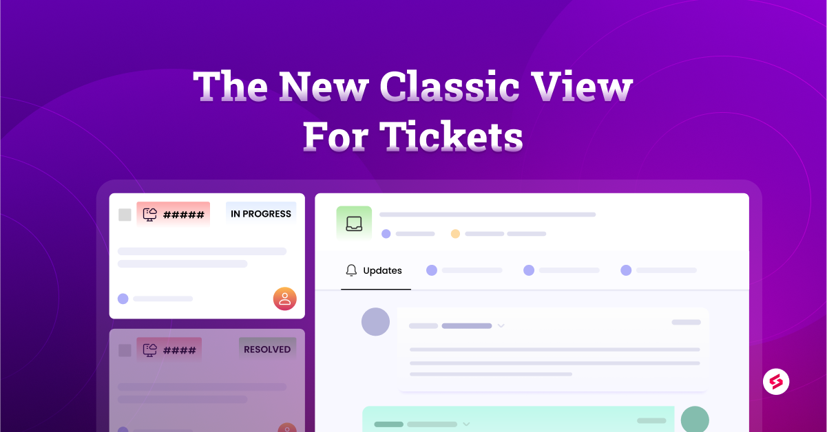 Introducing the new Classic View for Tickets