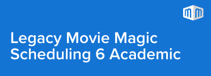 Legacy Movie Magic Scheduling 6 Academic