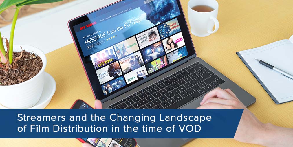 Streamers and the Changing Landscape of Film Distribution