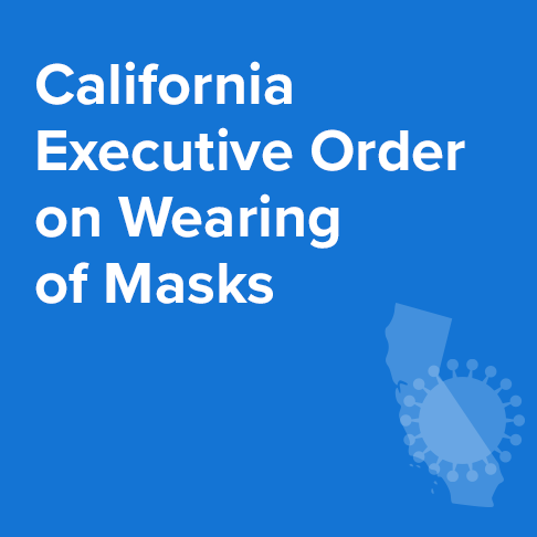 CA Executive Order on the Wearing of Masks