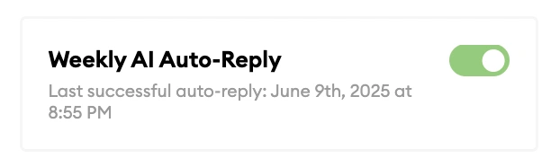 The Weekly AI Auto-Reply toggle switched on, showing the date of the last successful auto-reply