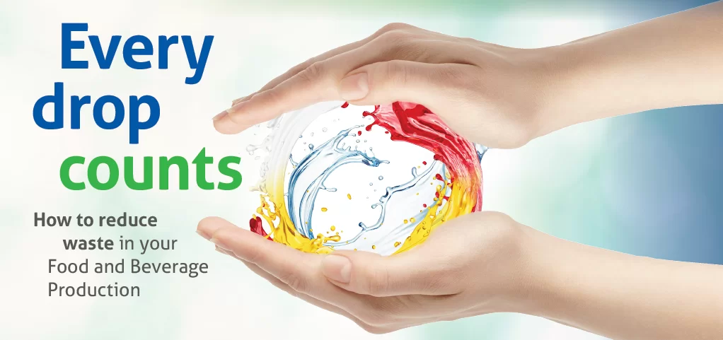 Reduce Waste in your Food and Beverage Production