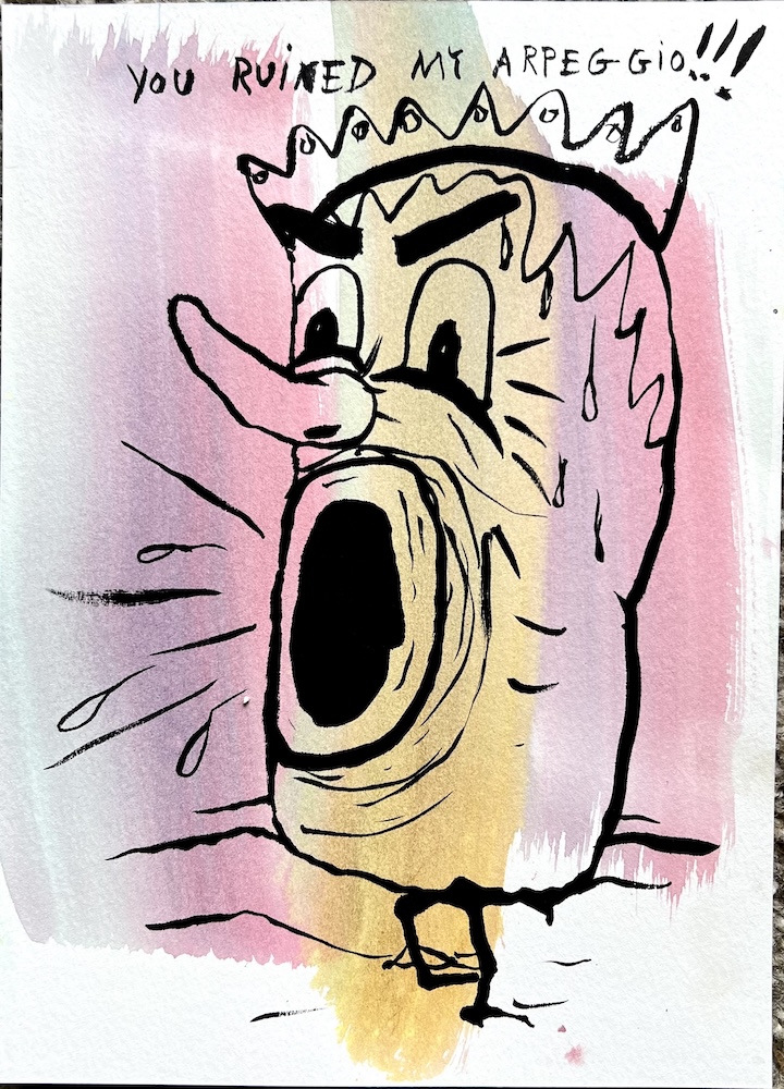 You ruined my arpeggio!