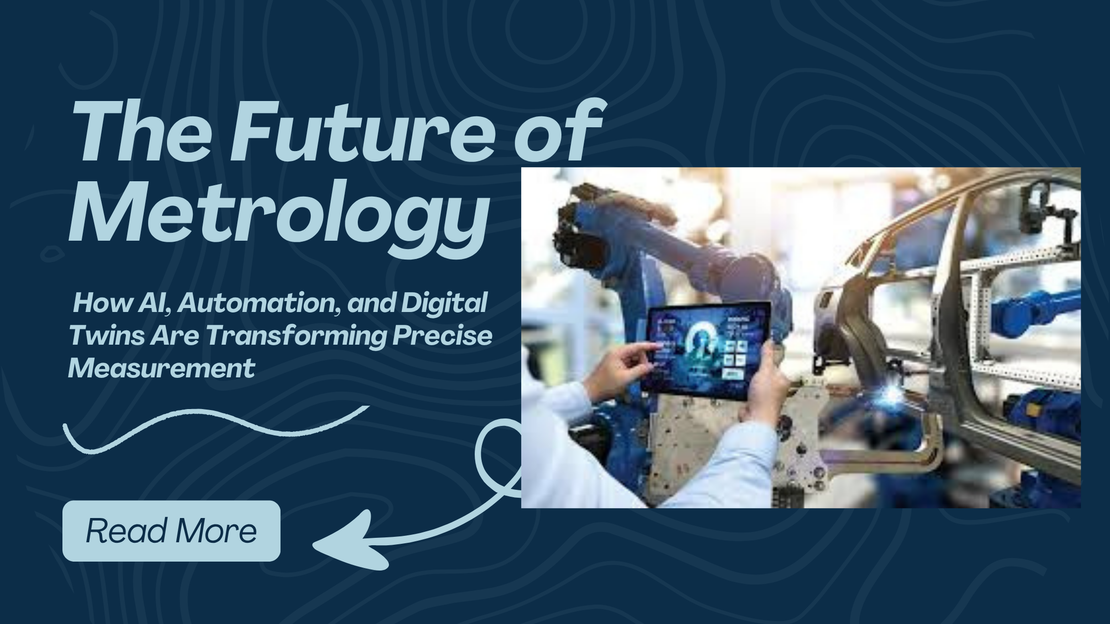 The Future of Metrology: How AI, Automation, and Digital Twins Are Transforming Precise Measurement 